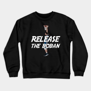 Release the Boban Crewneck Sweatshirt